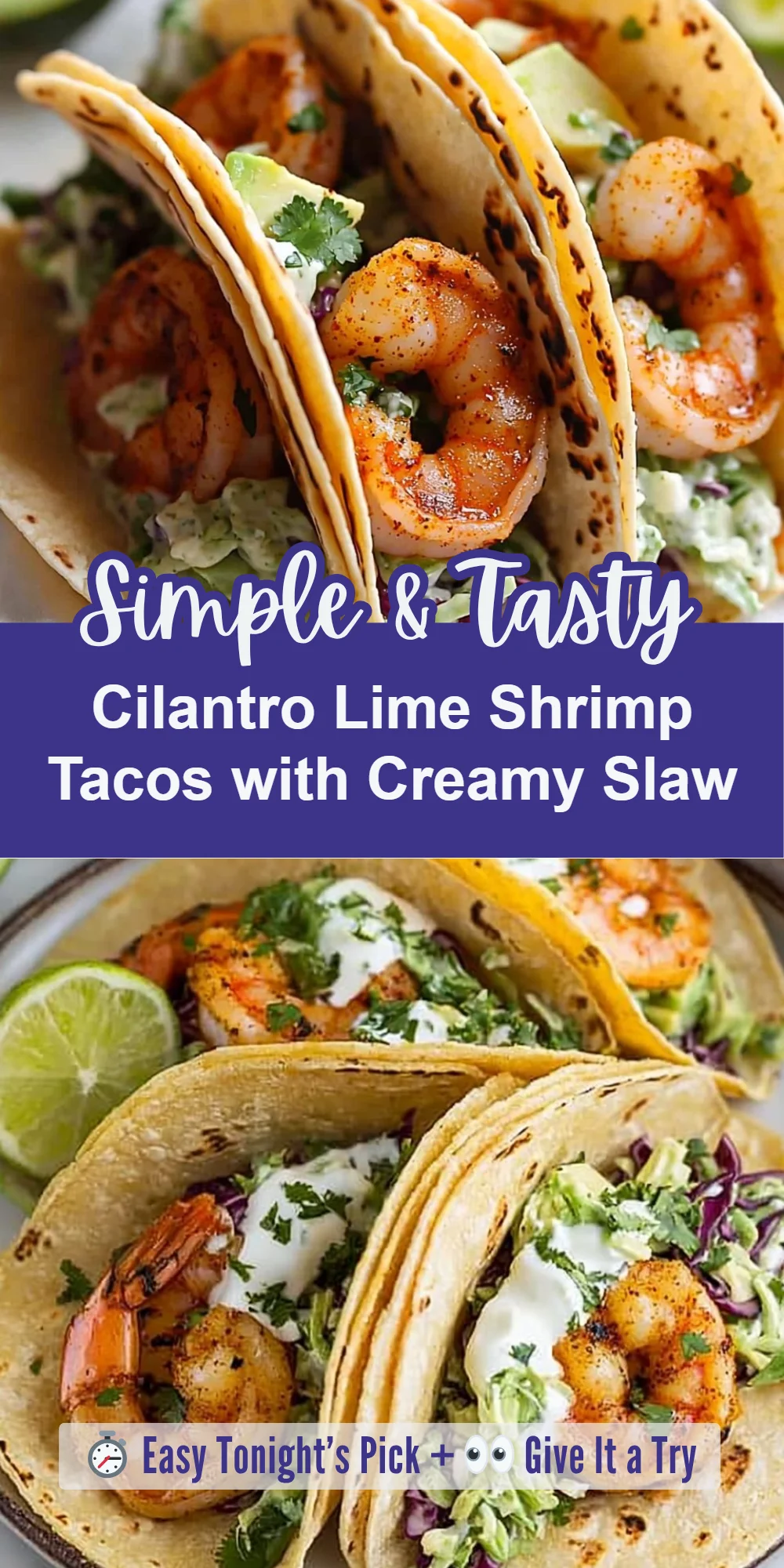 Cilantro Lime Shrimp Tacos with Creamy Slaw