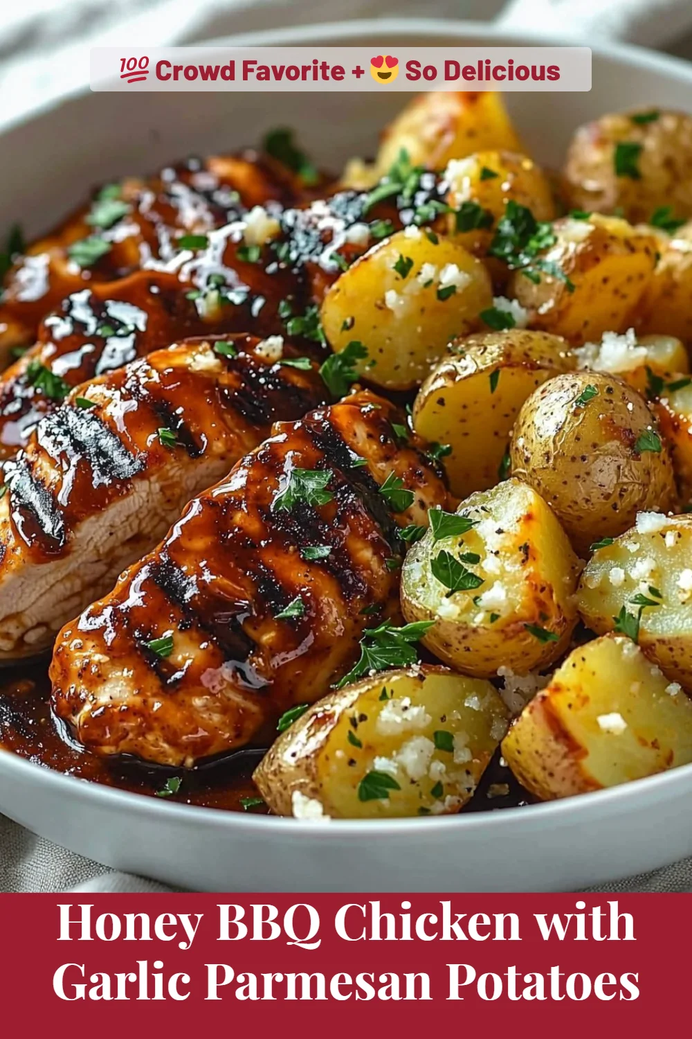 Honey BBQ Chicken with Garlic Parmesan Potatoes