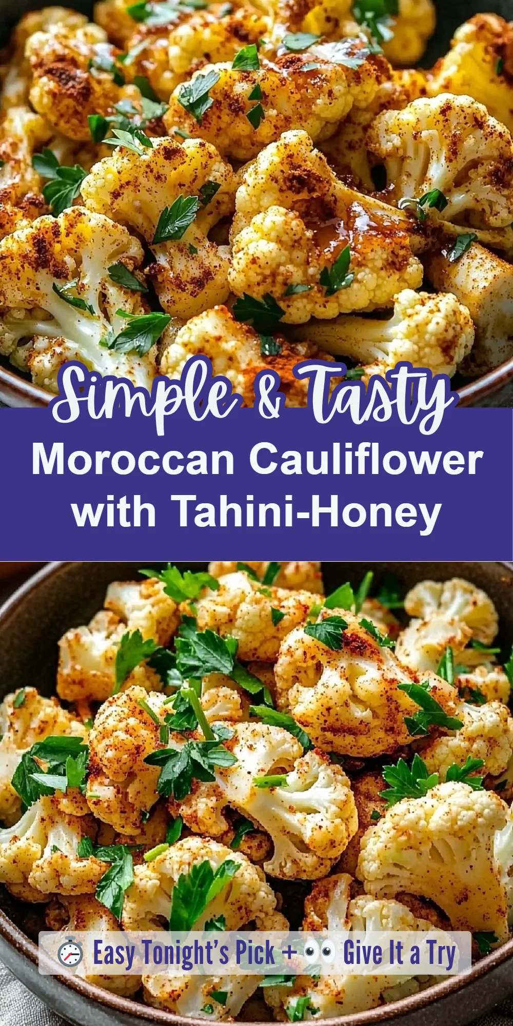 Moroccan Cauliflower with Tahini-Honey