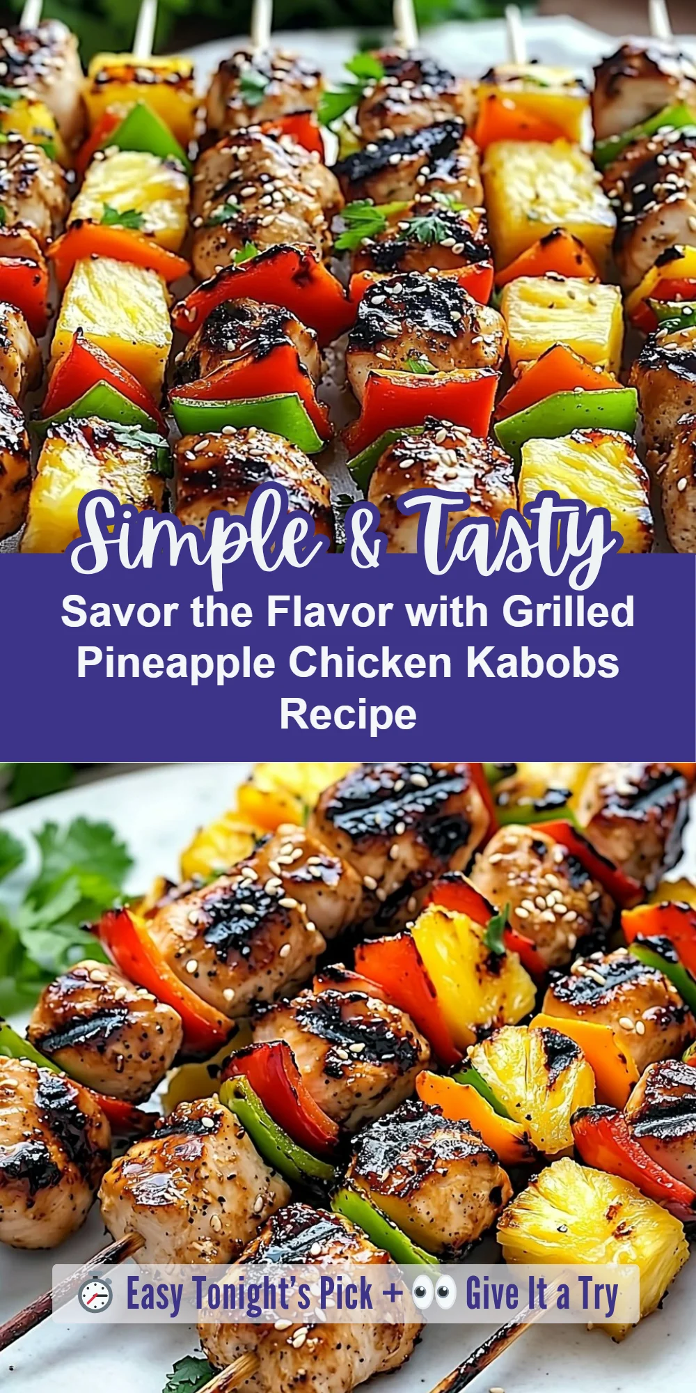 Savor the Flavor with Grilled Pineapple Chicken Kabobs Recipe