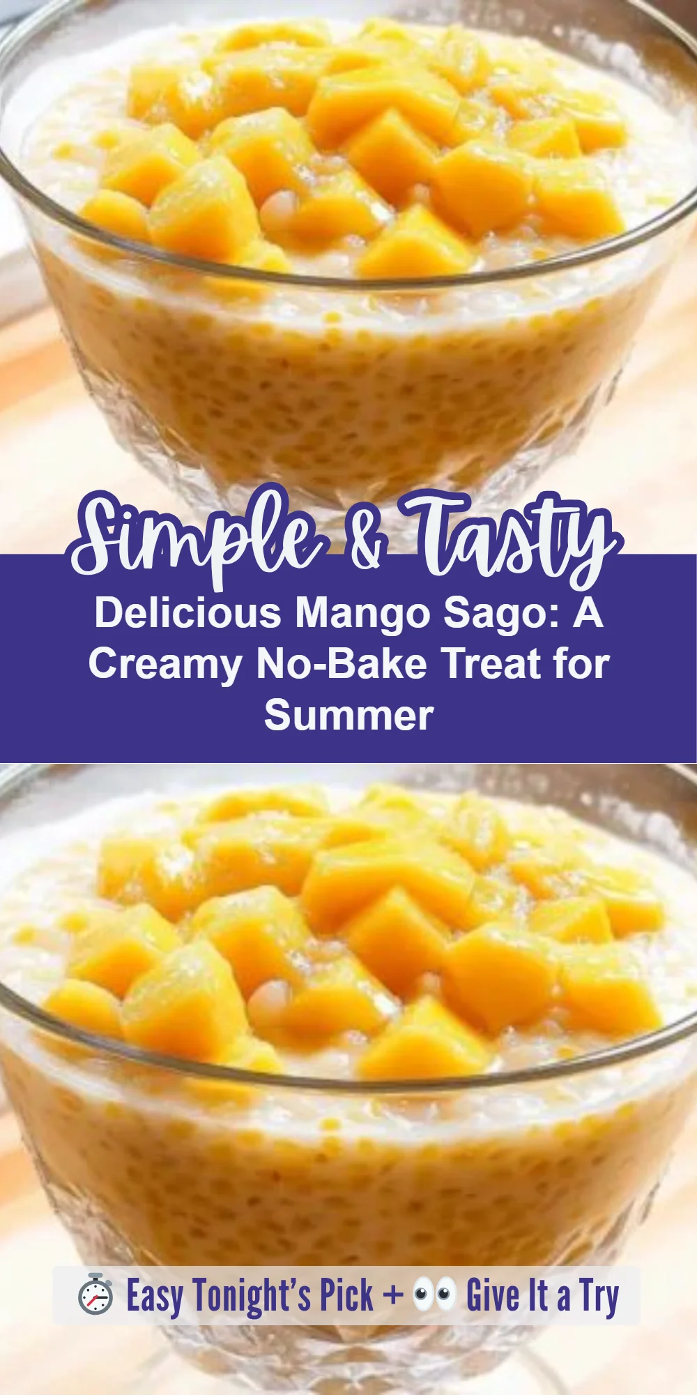 Delicious Mango Sago: A Creamy No-Bake Treat for Summer