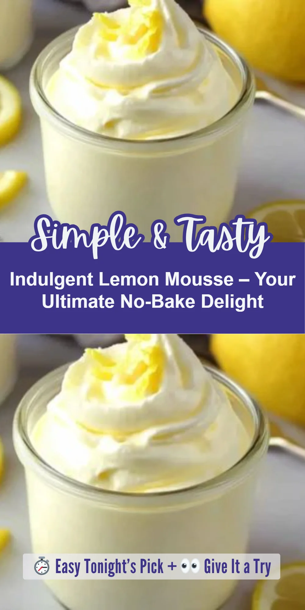 Indulgent Lemon Mousse – Your Ultimate No-Bake Delight