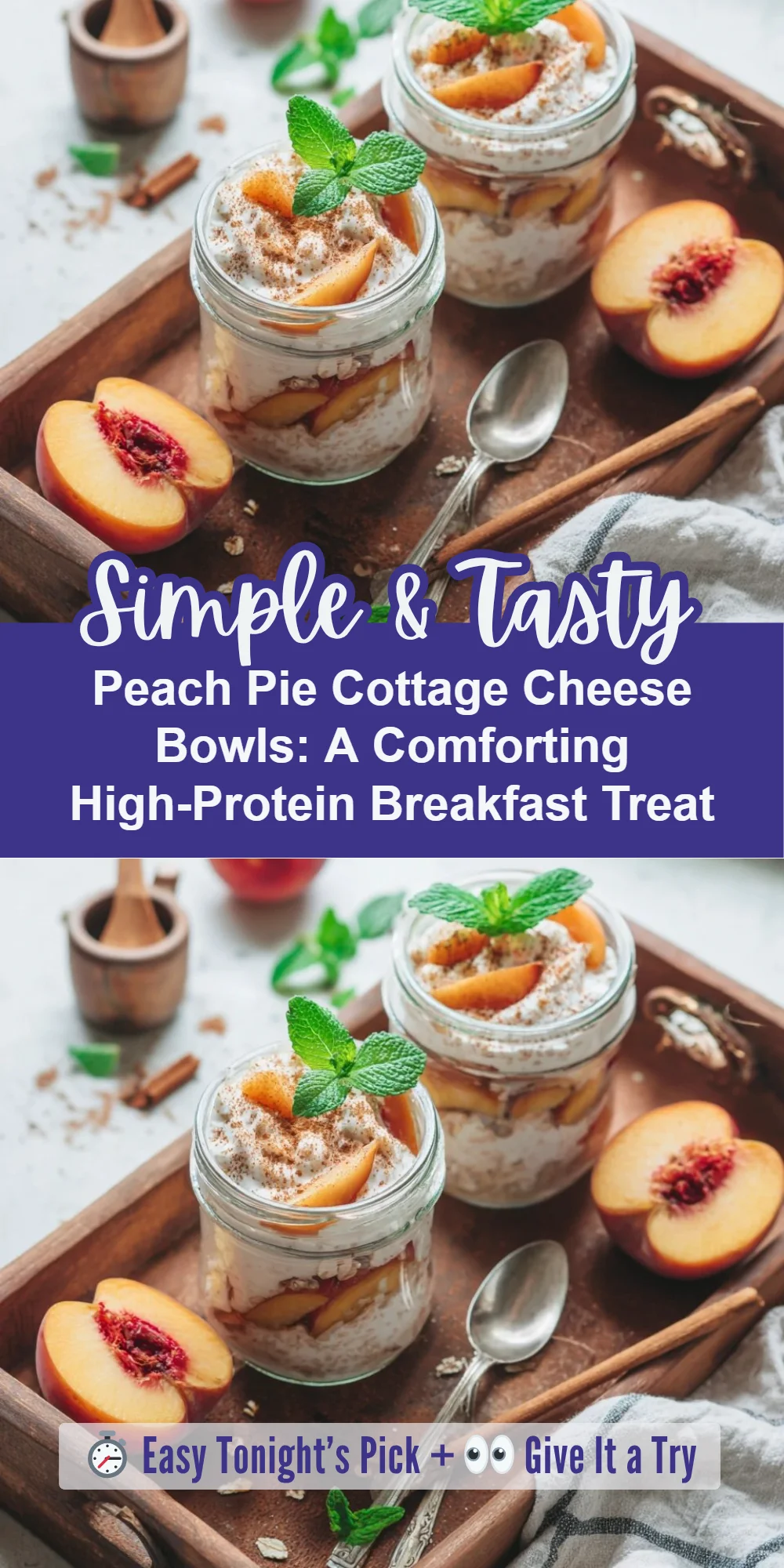 Peach Pie Cottage Cheese Bowls: A Comforting High-Protein Breakfast Treat