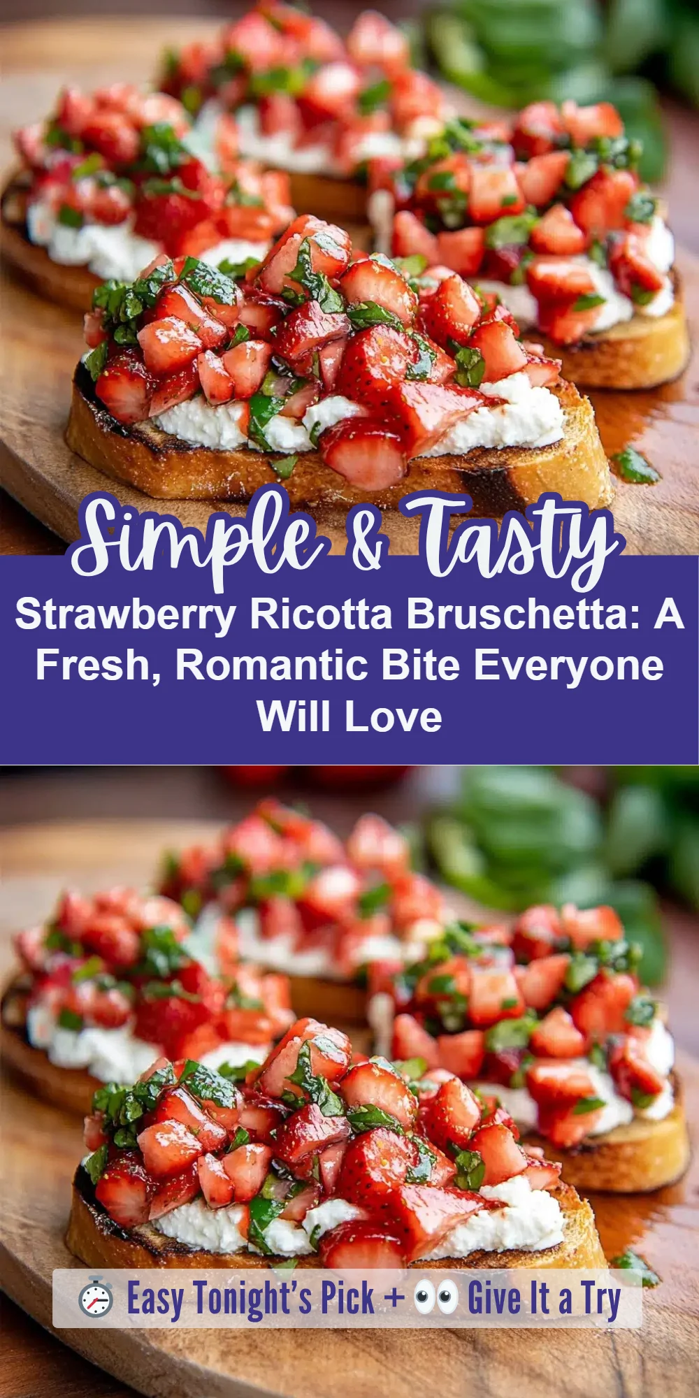 Strawberry Ricotta Bruschetta: A Fresh, Romantic Bite Everyone Will Love