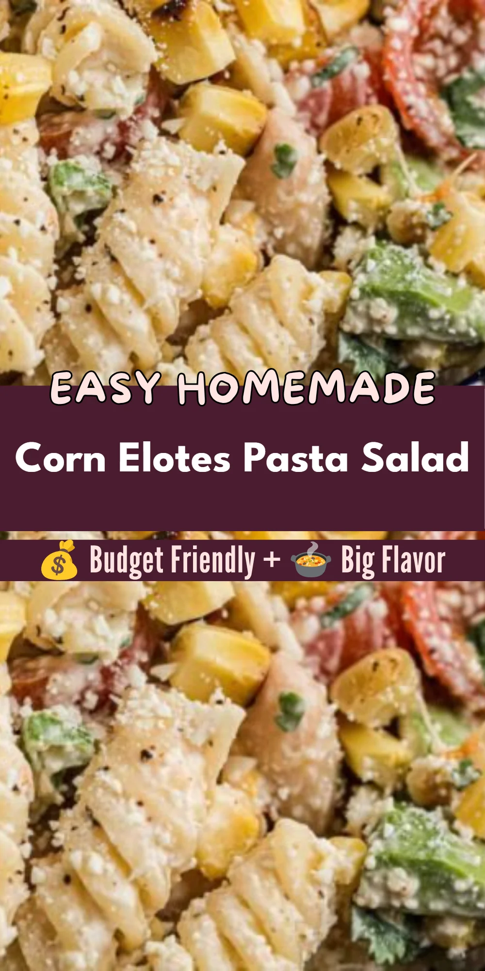 Corn Elotes Pasta Salad