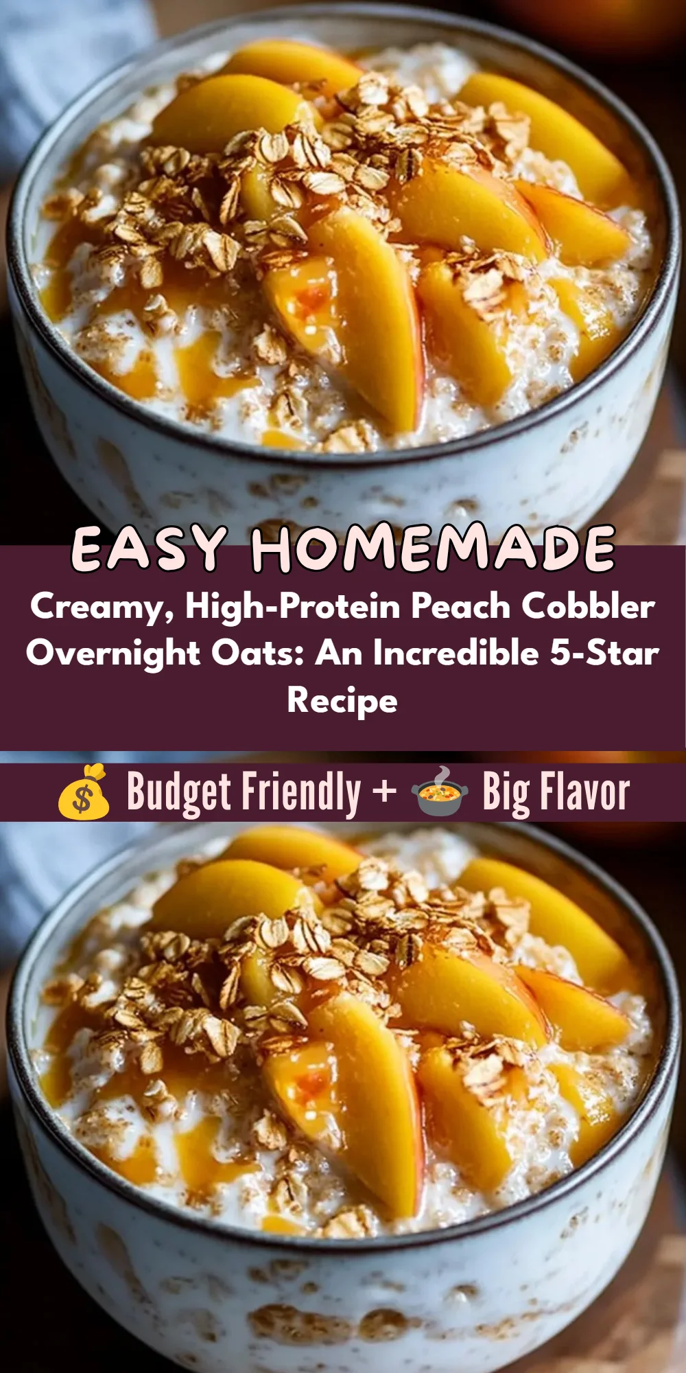 Creamy, High-Protein Peach Cobbler Overnight Oats: An Incredible 5-Star Recipe