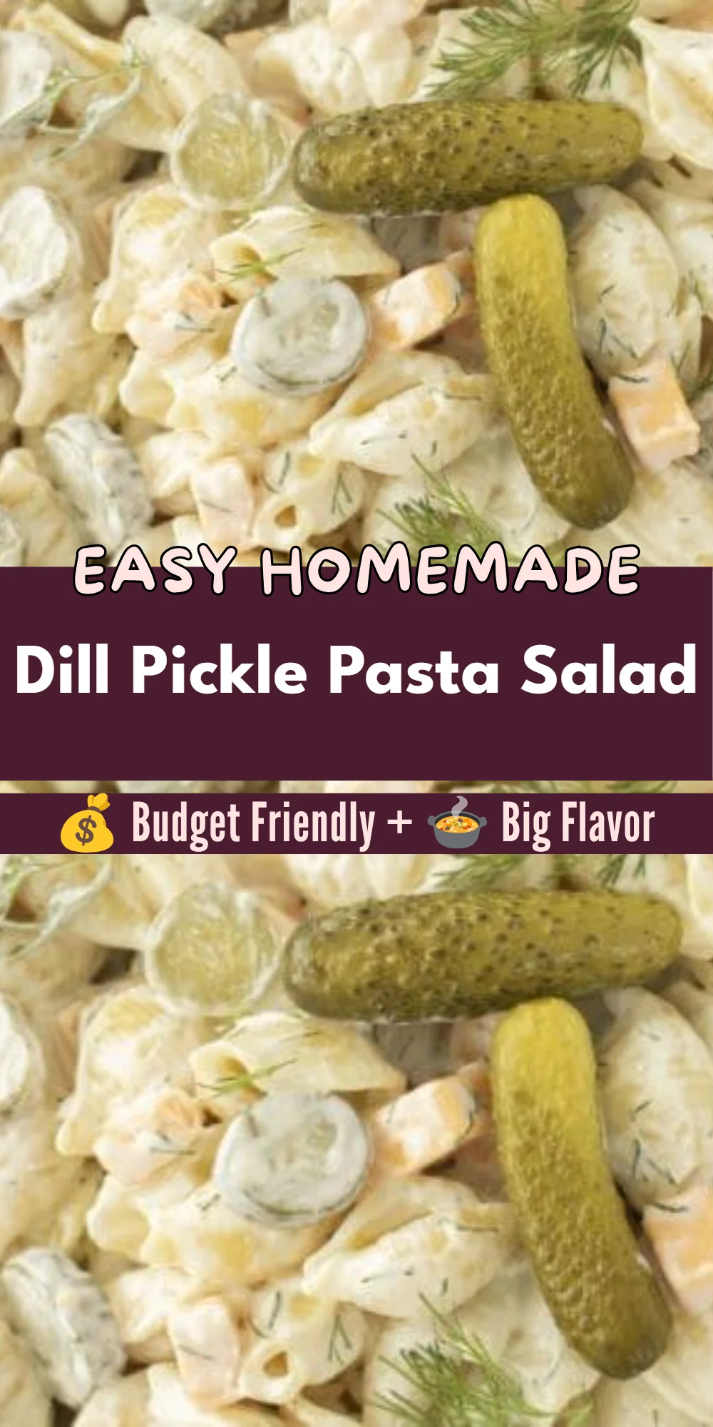 Dill Pickle Pasta Salad