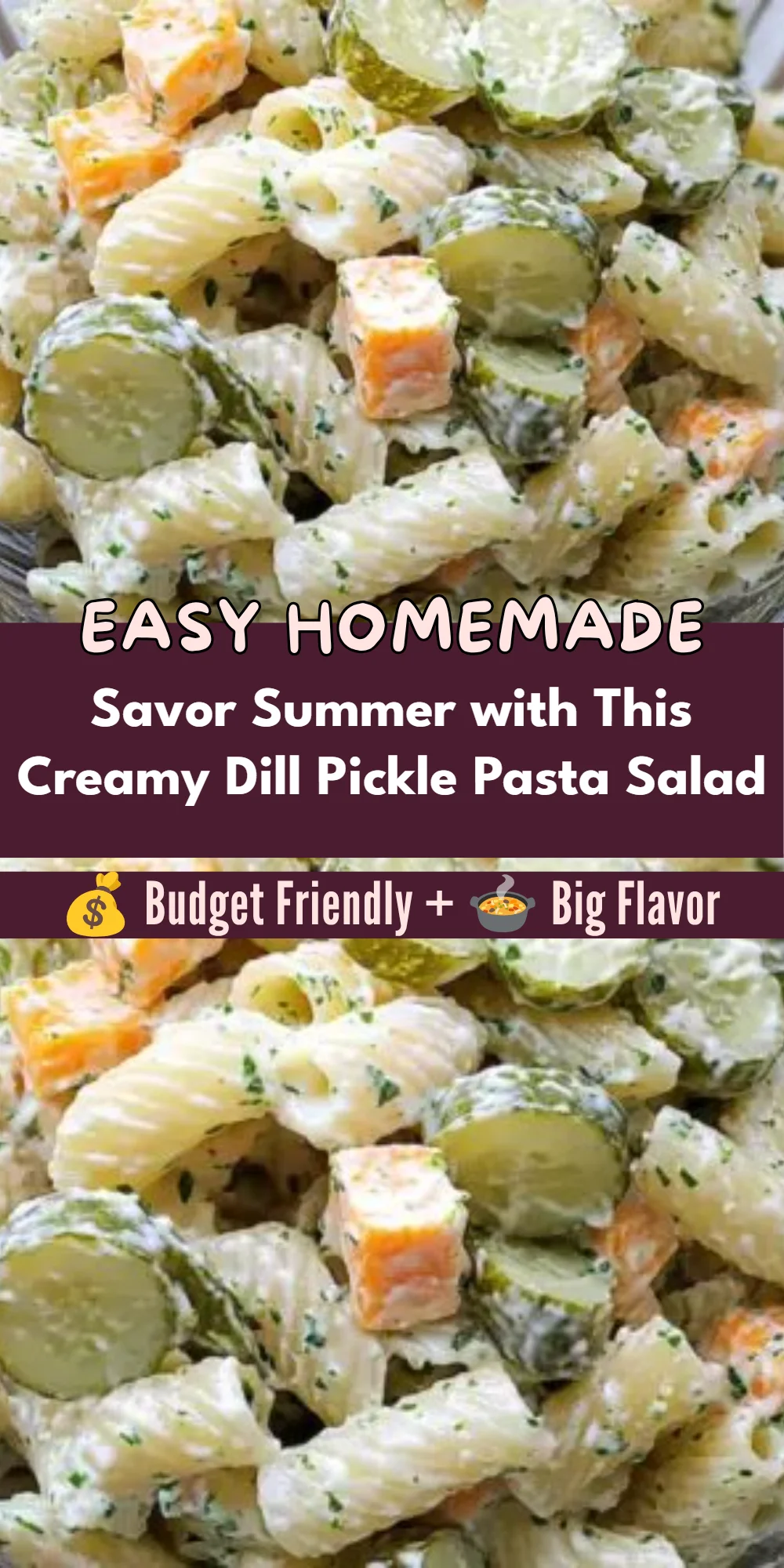 Savor Summer with This Creamy Dill Pickle Pasta Salad