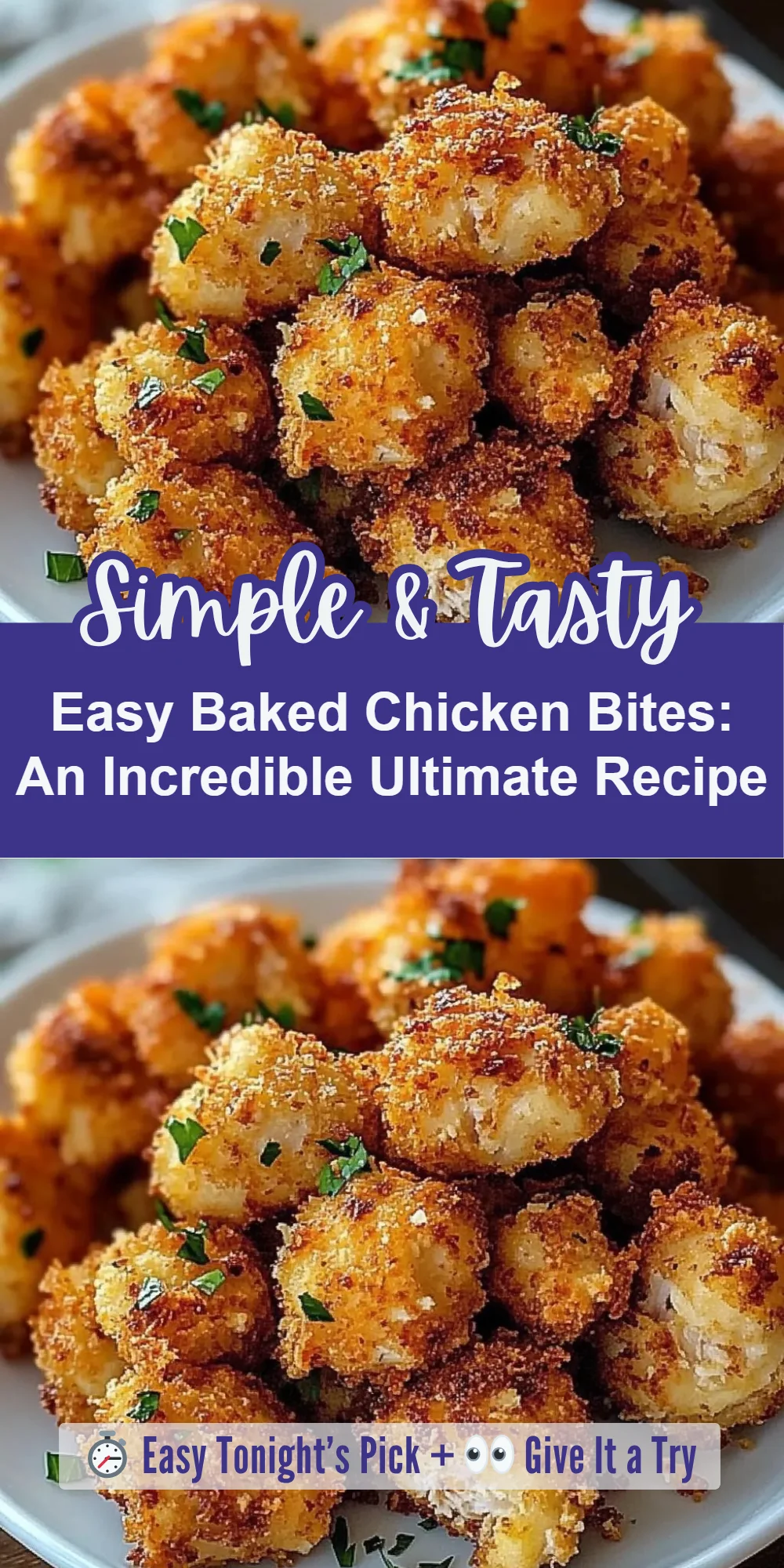 Easy Baked Chicken Bites: An Incredible Ultimate Recipe