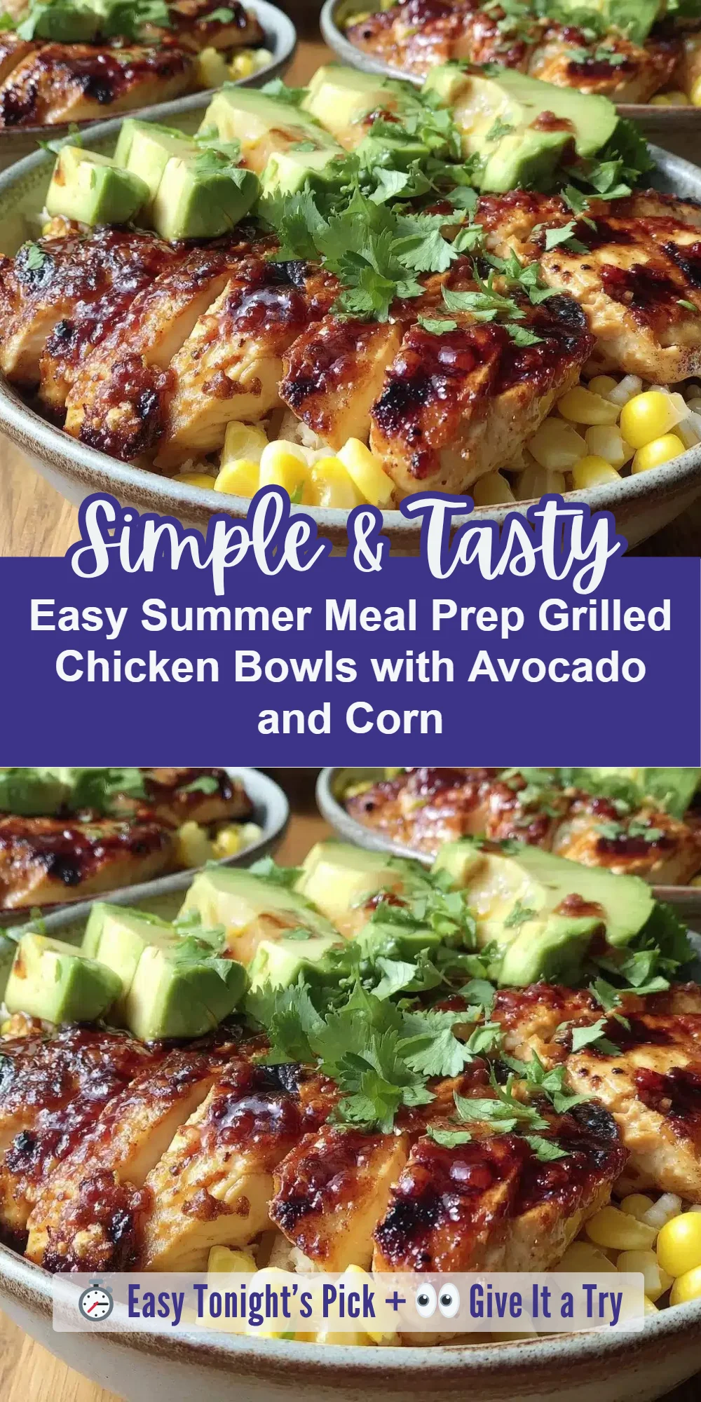 Easy Summer Meal Prep Grilled Chicken Bowls with Avocado and Corn