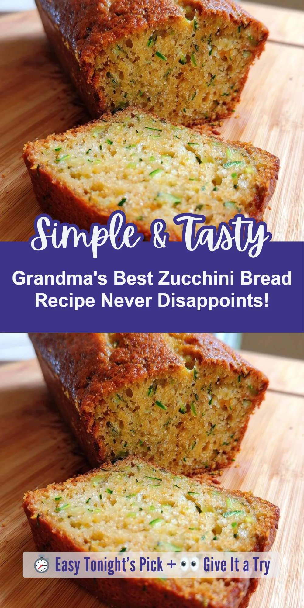 Grandma's Best Zucchini Bread Recipe Never Disappoints!