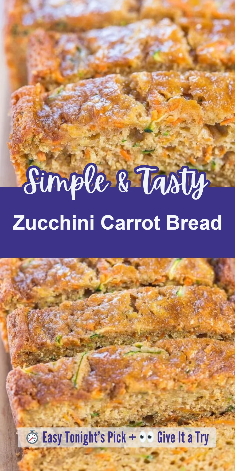 Zucchini Carrot Bread